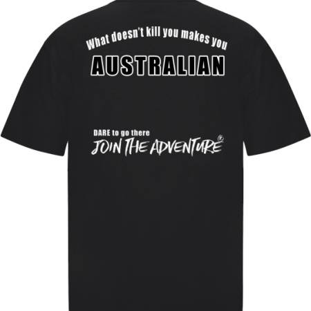 UNISEX Join the Adventure Classic Short Sleeve - What Doesn't Kill You Makes You Australian